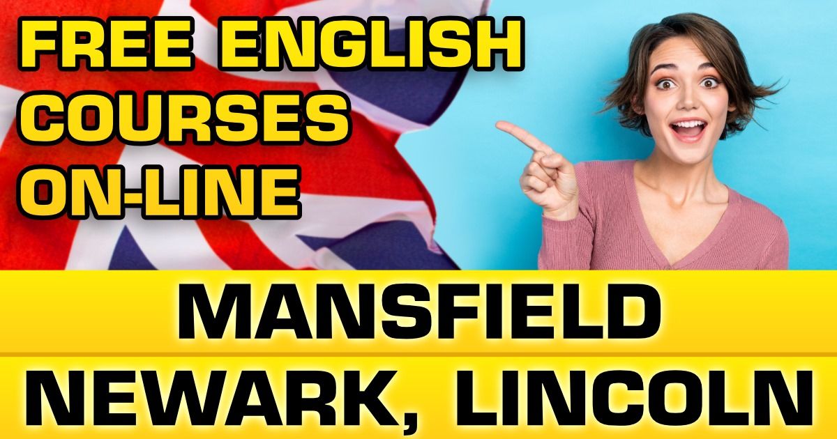 FREE English course on-line in LINCOLN, MANSFIELD, NEWARK