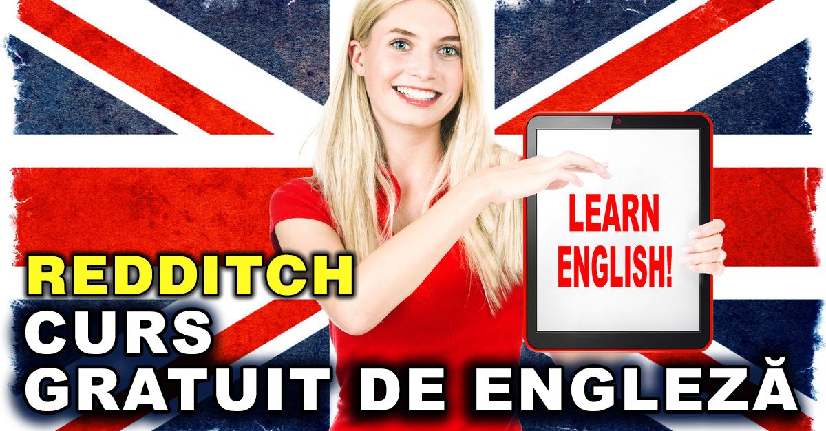 Curs de ENGLEZĂ online GRATUIT în REDDITCH